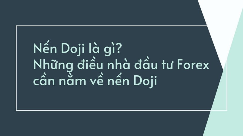 Đôi nét về nến Doji cho các nhà đâu tư