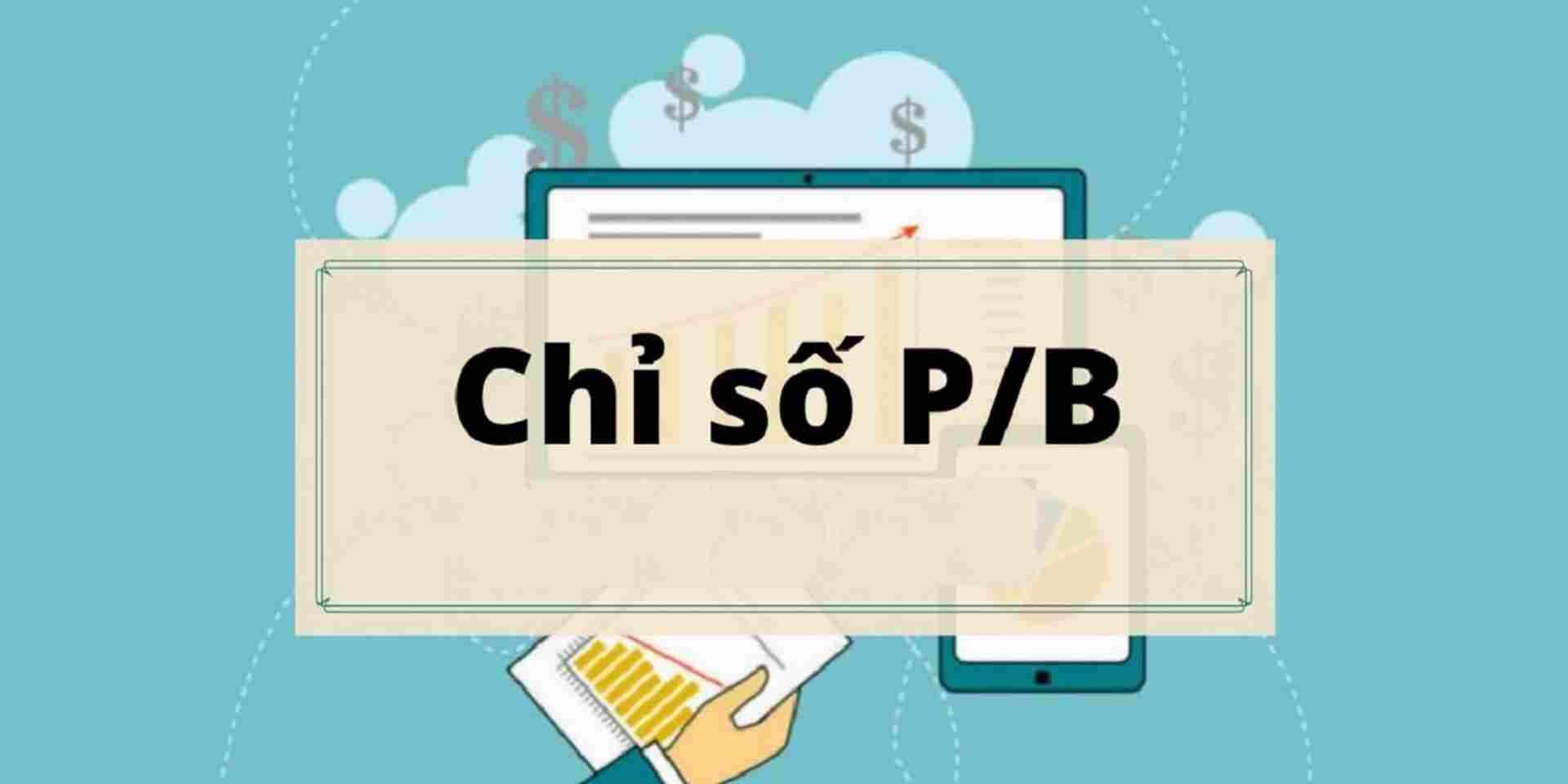 Giới thiệu về chỉ số P/b