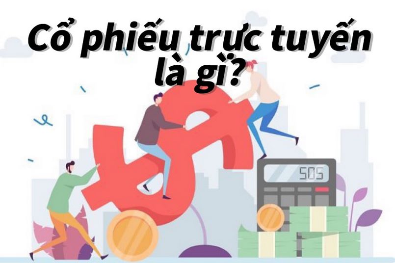 Giới thiệu về cổ phiếu trực tuyến