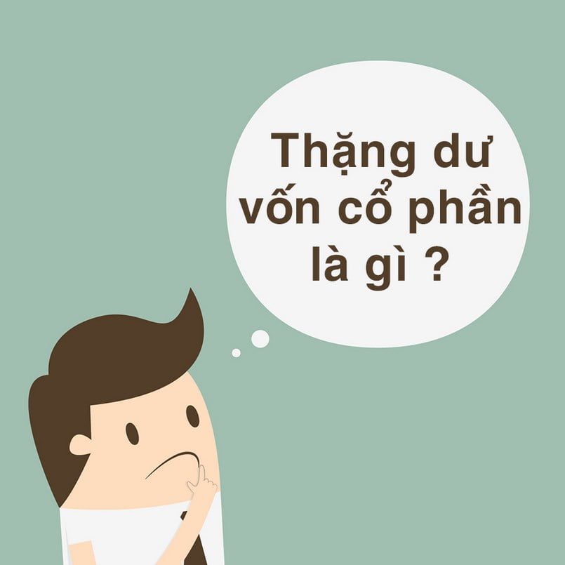 Thặng dư vốn cổ phần là gì?