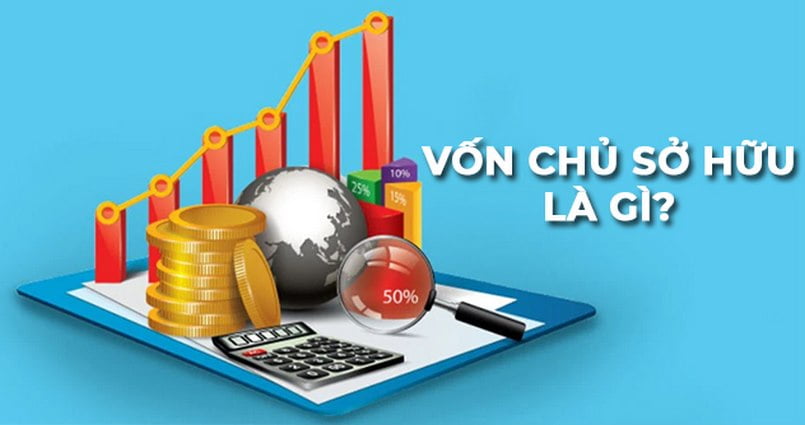 Vốn chủ sở hữu là gì?