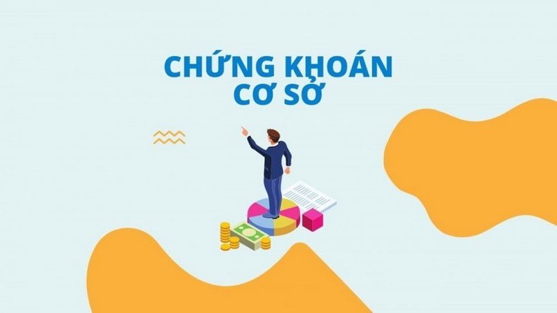 Giới thiệu về chứng khoán cơ sở