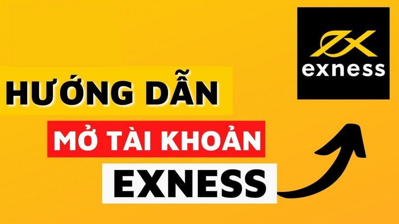 Hướng dẫn mở tài khoản Exness