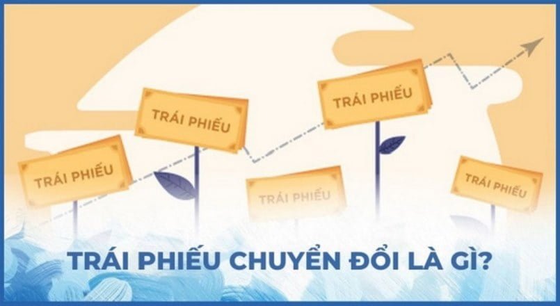 Giới thiệu về trái phiếu chuyển đổi