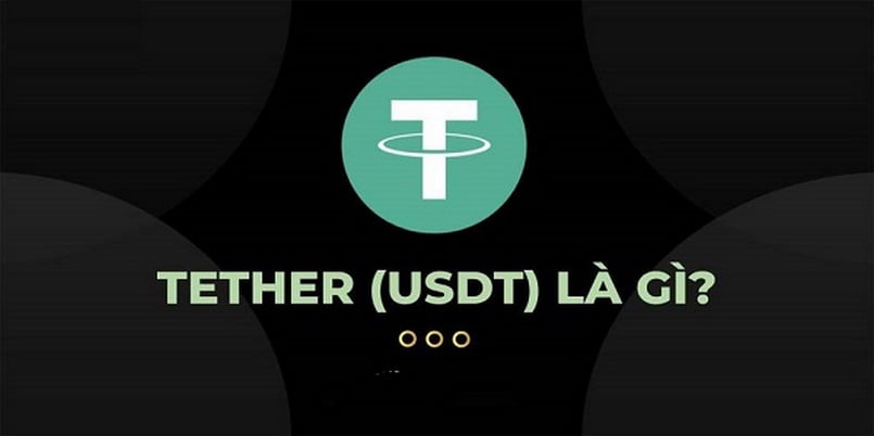 Tìm hiểu USDT là gì